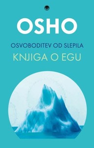 Osvoboditev od slepila: knjiga o egu